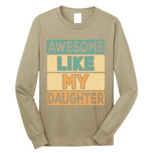 Awesome Like My Daughter Dad Mom Retro Funny Father Mother Long Sleeve Shirt