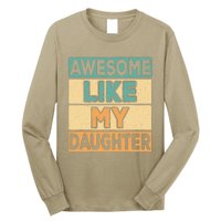 Awesome Like My Daughter Dad Mom Retro Funny Father Mother Long Sleeve Shirt