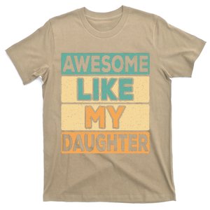 Awesome Like My Daughter Dad Mom Retro Funny Father Mother T-Shirt