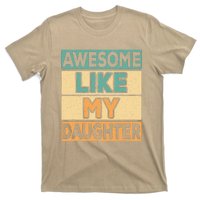 Awesome Like My Daughter Dad Mom Retro Funny Father Mother T-Shirt