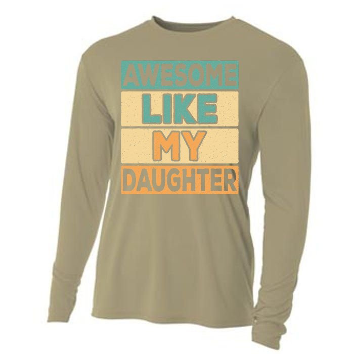 Awesome Like My Daughter Dad Mom Retro Funny Father Mother Cooling Performance Long Sleeve Crew