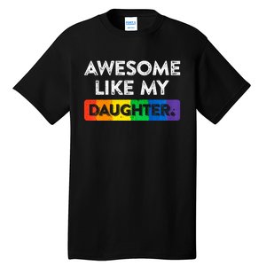 Awesome Like My Daughter Lgbtq Fathers Day Mother Tall T-Shirt