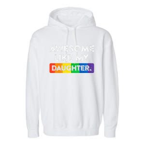 Awesome Like My Daughter Lgbtq Fathers Day Mother Garment-Dyed Fleece Hoodie