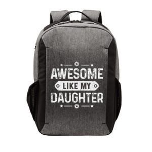 Awesome Like My Daughter Funny Fathers Day For Husband Vector Backpack