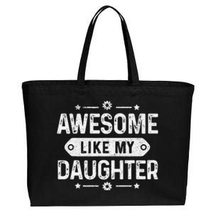 Awesome Like My Daughter Funny Fathers Day For Husband Cotton Canvas Jumbo Tote