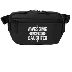 Awesome Like My Daughter Funny Fathers Day For Husband Crossbody Pack