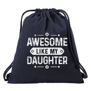 Awesome Like My Daughter Funny Fathers Day For Husband Drawstring Bag