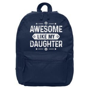 Awesome Like My Daughter Funny Fathers Day For Husband 16 in Basic Backpack