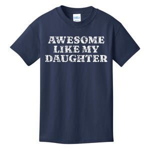 Awesome Like My Daughter Man Funny Fathers Day Dad Kids T-Shirt