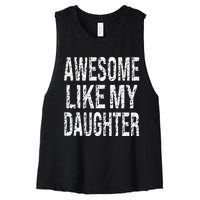 awesome like my daughter funny dad birthday father's day Women's Racerback Cropped Tank