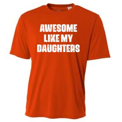 Awesome Like My Daughters Mother's Day Father's Day Mom Girl Dad Cooling Performance Crew T-Shirt