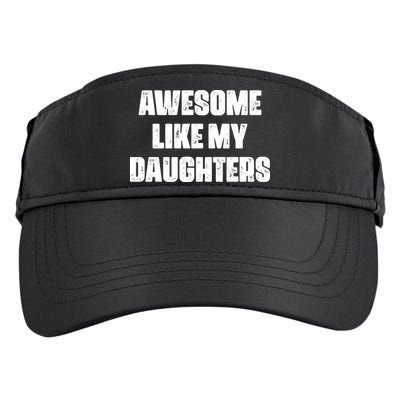 Awesome Like My Daughters Mother's Day Father's Day Mom Girl Dad Adult Drive Performance Visor