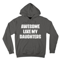 Awesome Like My Daughters Mother's Day Father's Day Mom Girl Dad Hoodie