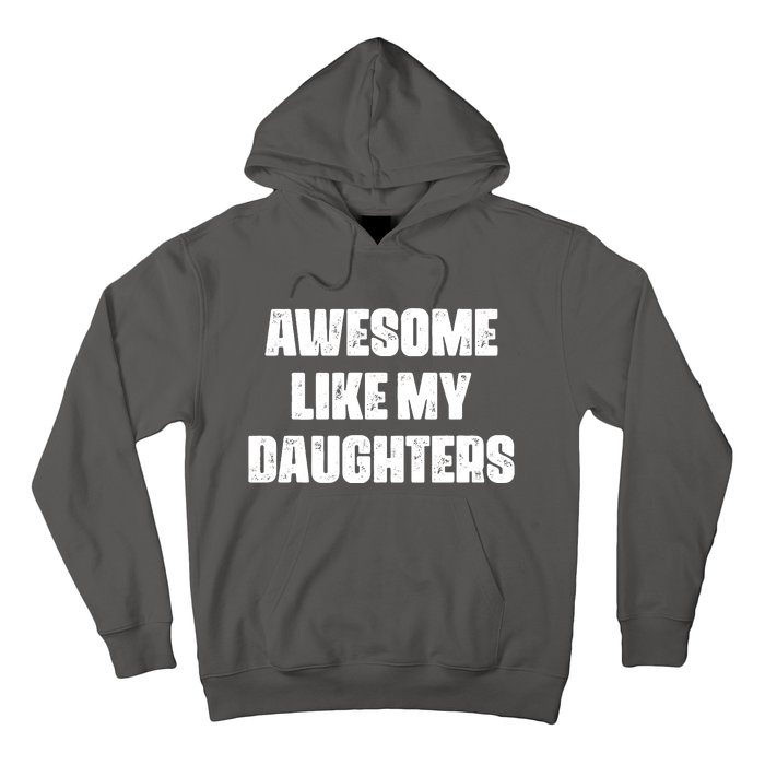 Awesome Like My Daughters Mother's Day Father's Day Mom Girl Dad Hoodie