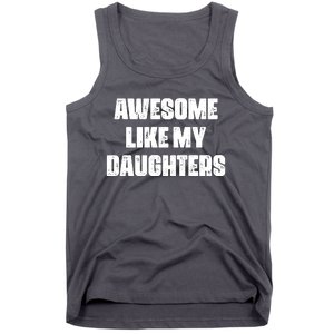 Awesome Like My Daughters Mother's Day Father's Day Mom Girl Dad Tank Top