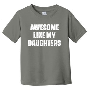 Awesome Like My Daughters Mother's Day Father's Day Mom Girl Dad Toddler T-Shirt