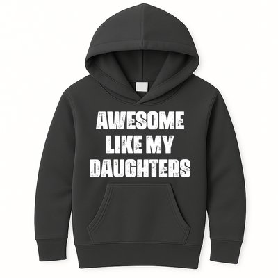 Awesome Like My Daughters Mother's Day Father's Day Mom Girl Dad Kids Hoodie