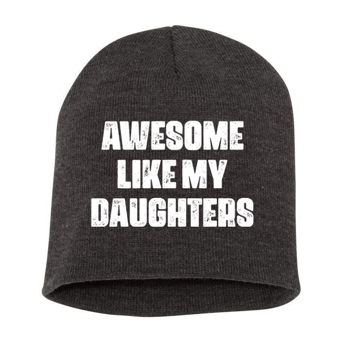 Awesome Like My Daughters Mother's Day Father's Day Mom Girl Dad Short Acrylic Beanie