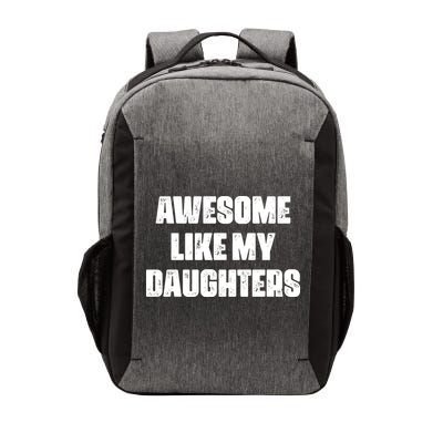 Awesome Like My Daughters Mother's Day Father's Day Mom Girl Dad Vector Backpack