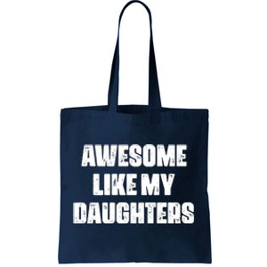 Awesome Like My Daughters Mother's Day Father's Day Mom Girl Dad Tote Bag