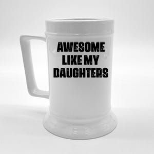 Awesome Like My Daughters Mother's Day Father's Day Mom Girl Dad Beer Stein