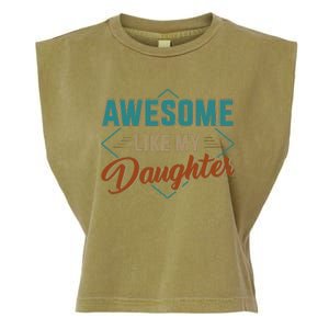 Awesome Like My Daughter For Dad On Fathers Day Garment-Dyed Women's Muscle Tee