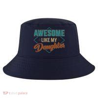 Awesome Like My Daughter For Dad On Fathers Day Cool Comfort Performance Bucket Hat