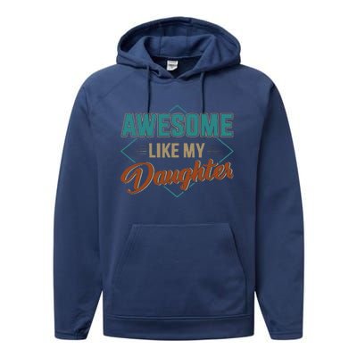 Awesome Like My Daughter For Dad On Fathers Day Performance Fleece Hoodie