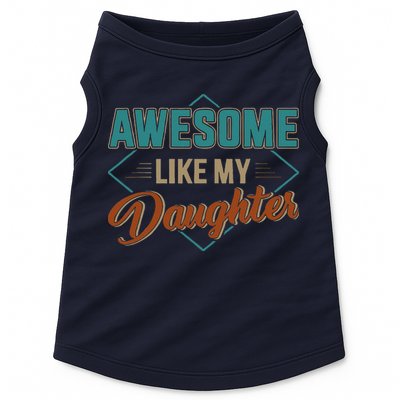 Awesome Like My Daughter For Dad On Fathers Day Doggie Tank