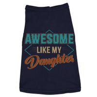 Awesome Like My Daughter For Dad On Fathers Day Doggie Tank