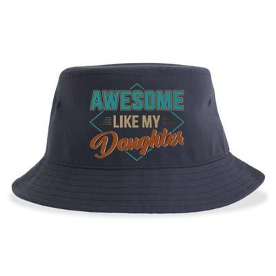 Awesome Like My Daughter For Dad On Fathers Day Sustainable Bucket Hat