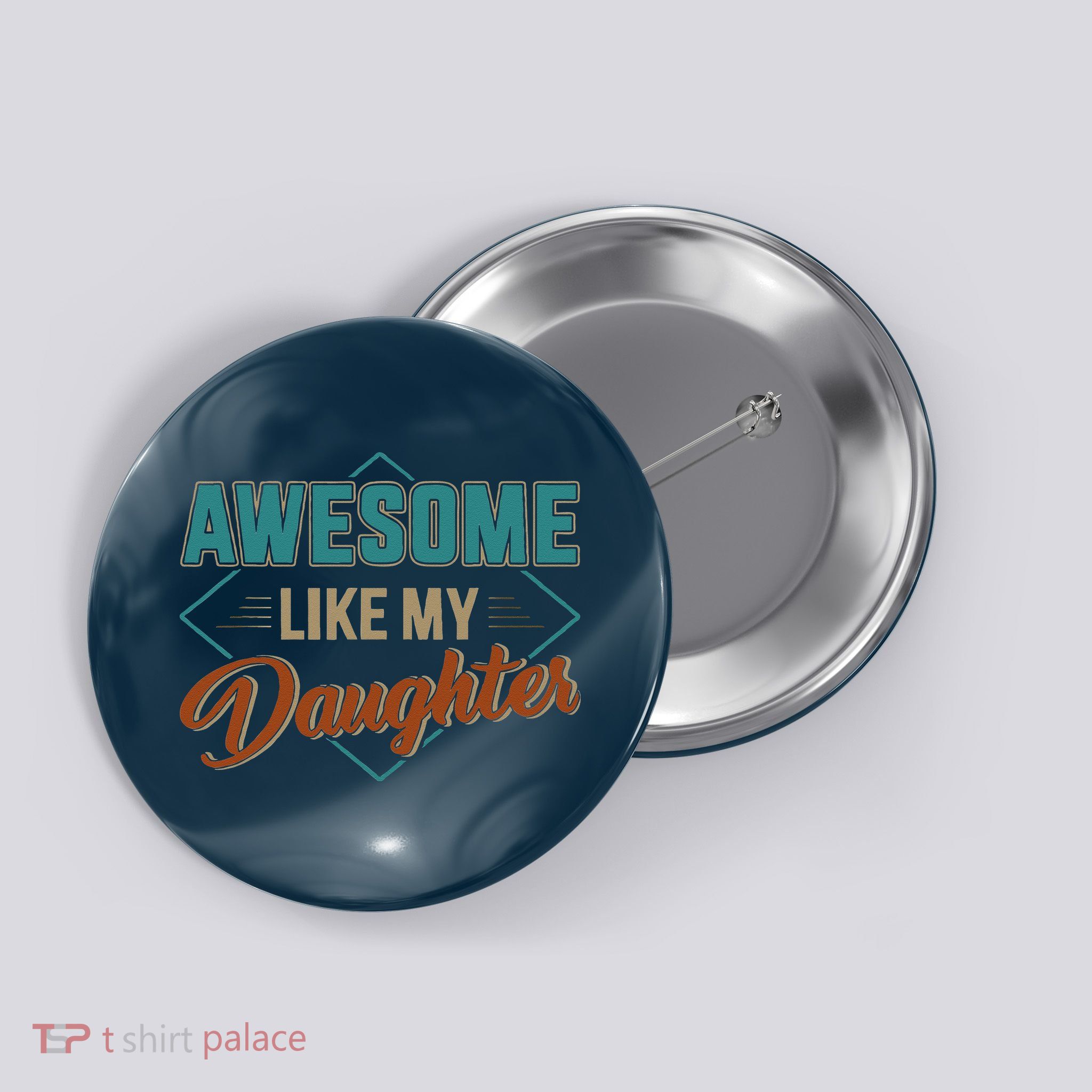 Awesome Like My Daughter For Dad On Fathers Day Button