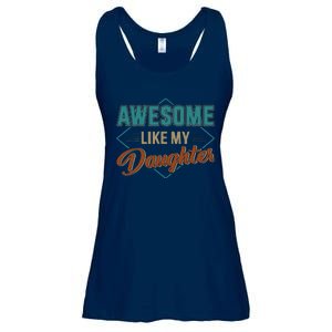 Awesome Like My Daughter For Dad On Fathers Day Ladies Essential Flowy Tank