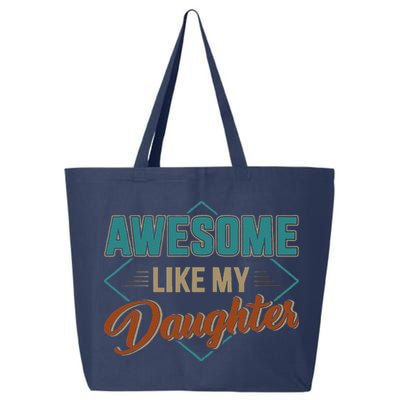 Awesome Like My Daughter For Dad On Fathers Day 25L Jumbo Tote