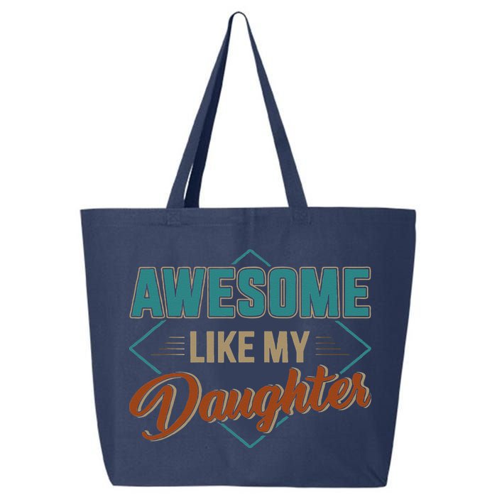 Awesome Like My Daughter For Dad On Fathers Day 25L Jumbo Tote