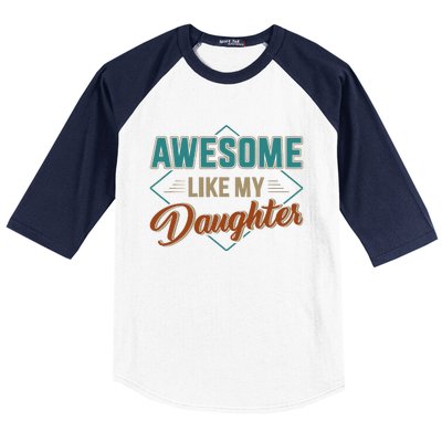 Awesome Like My Daughter For Dad On Fathers Day Baseball Sleeve Shirt