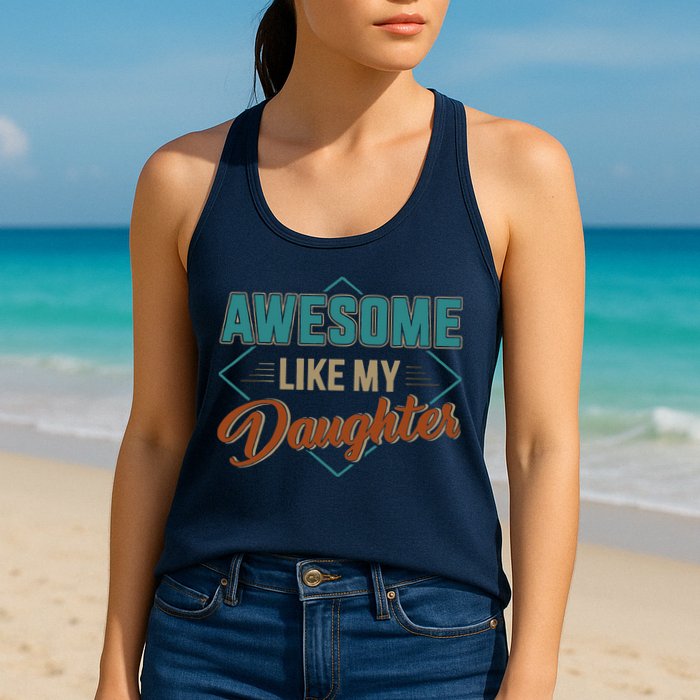 Awesome Like My Daughter For Dad On Fathers Day Womens Tank Top
