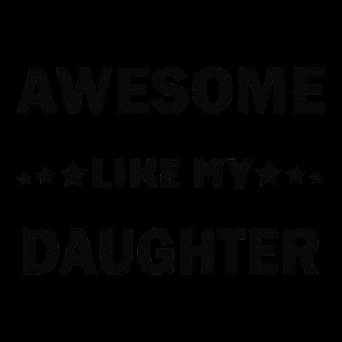 Awesome Like My Daughter Funny FatherS Day Dad Drawstring Bag