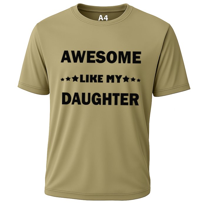 Awesome Like My Daughter Funny FatherS Day Dad Cooling Performance Crew T-Shirt