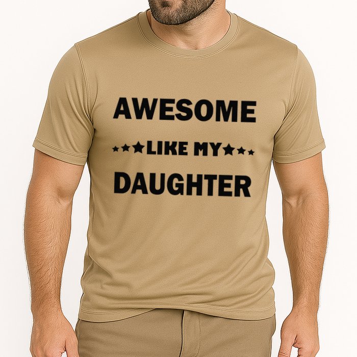 Awesome Like My Daughter Funny FatherS Day Dad Cooling Performance Crew T-Shirt