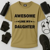 Awesome Like My Daughter Funny FatherS Day Dad Cooling Performance Crew T-Shirt