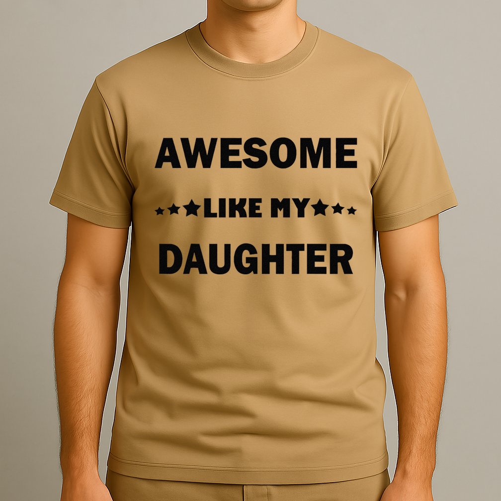 Awesome Like My Daughter Funny FatherS Day Dad T-Shirt