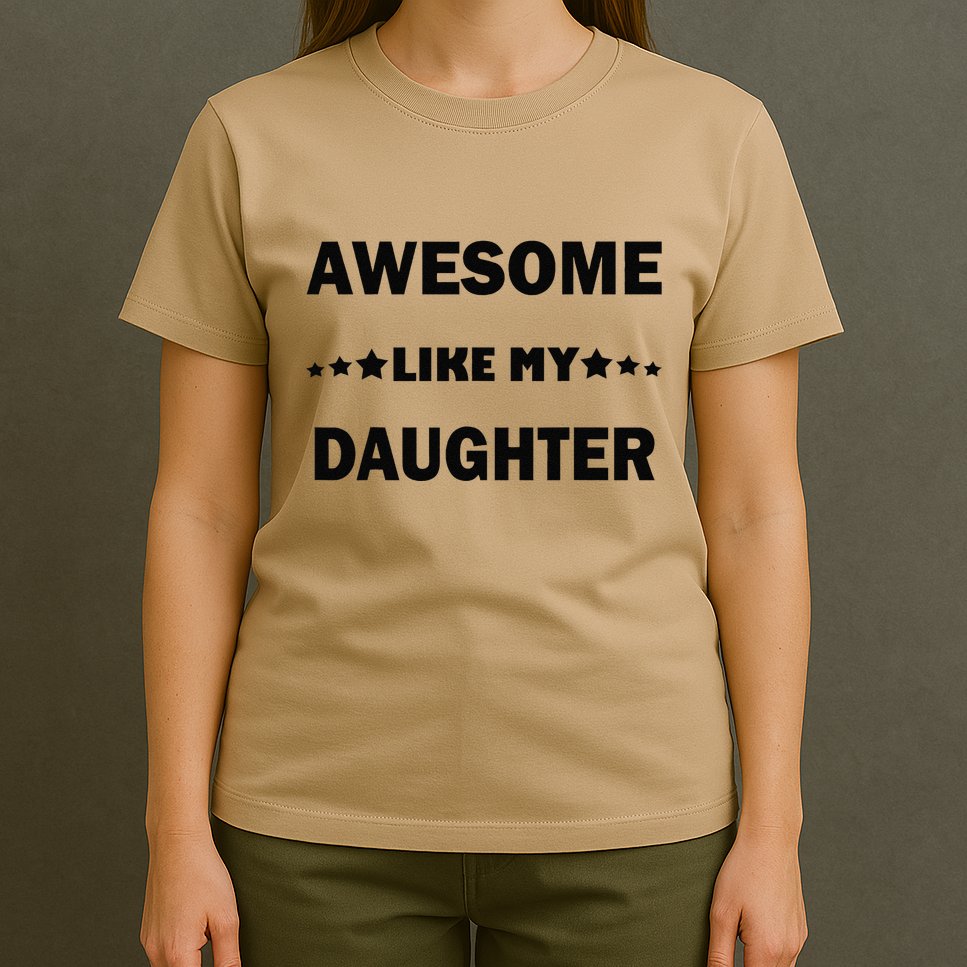 Awesome Like My Daughter Funny FatherS Day Dad T-Shirt