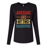 Awesome Like My Two Daughters Fathers Day Funny Family Humor Womens Cotton Relaxed Long Sleeve T-Shirt