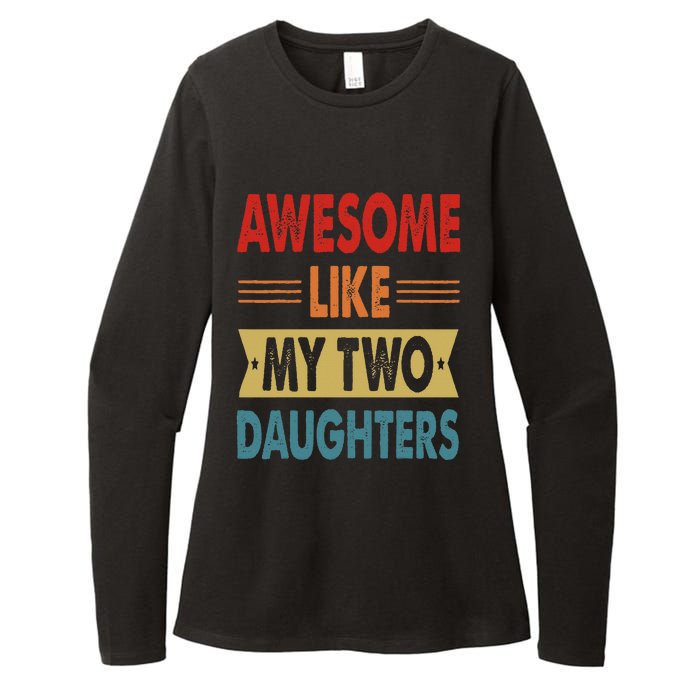 Awesome Like My Two Daughters Fathers Day Funny Family Humor Womens CVC Long Sleeve Shirt