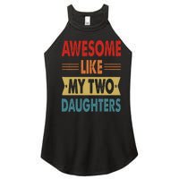 Awesome Like My Two Daughters Fathers Day Funny Family Humor Women's Perfect Tri Rocker Tank