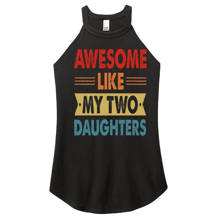 Awesome Like My Two Daughters Fathers Day Funny Family Humor Women's Perfect Tri Rocker Tank