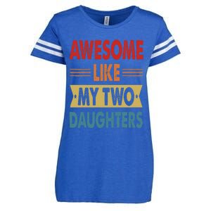 Awesome Like My Two Daughters Fathers Day Funny Family Humor Enza Ladies Jersey Football T-Shirt