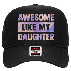 Awesome Like My Daughter Matching Fathers Day High Crown Mesh Back Trucker Hat