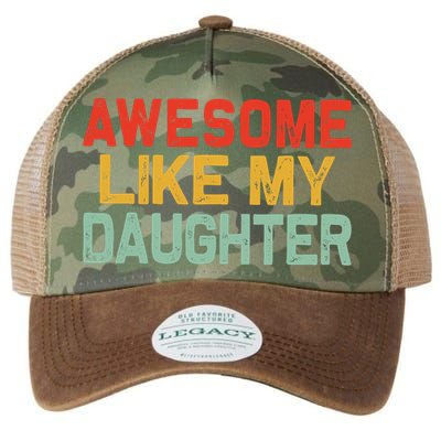 Awesome Like My Daughter Funny Fathers Day Dad  Legacy Tie Dye Trucker Hat